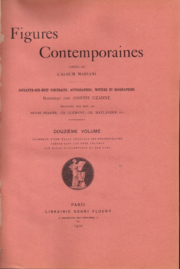 Figure 8. Joseph Uzanne, Figures contemporaines tirées de l’Album Mariani, [biographie du compositeur Charles Gounod], vol. 1er, Paris, Ernest Flammarion, 1894. 