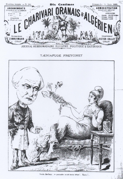 Fig. 12 : Zimmermann, « Tæniafuge Freycinet », Le Charivari Oranais & Algérien, 13 juin 1886.