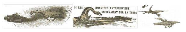 Figure 2. Anonyme, « Si les monstres antédiluviens revenaient sur la Terre », Nos loisirs, 2 août 1914. 